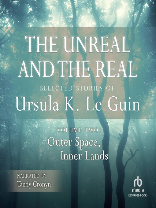 Title details for The Unreal and the Real, Vol 2 by Ursula K. Le Guin - Available